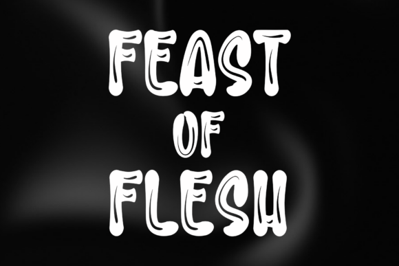Feast of Flesh Typeface for Elegant Branding