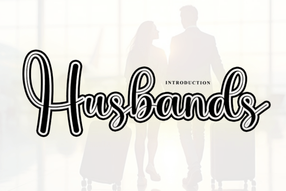 Husbands Font: Elevate Your Campaign Visuals